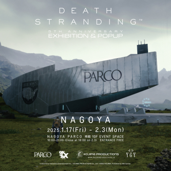 KOJIMA PRODUCTIONS วาตู PARCO " DEATH STRANDING 5th Anniversary Exhibition & Popup" (ที่จัดงานนาโกยา)