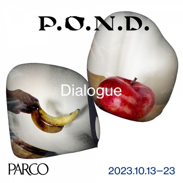 ประสบกับการพูดโต้ตอบที่ P.O.N.D.2023 Dialogue/ ใหม่ 