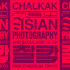 CHALKAK MAGAZINE EXHIBITION " NEW ASIAN PHOTOGRAPHY & SEOUL VIBE"