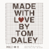 Made with Love by Tom Daley