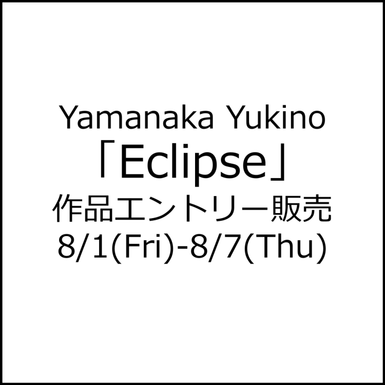 เกี่ยวกับ Yamanaka Yukino " Eclipse" การขายผลงานการเข้า